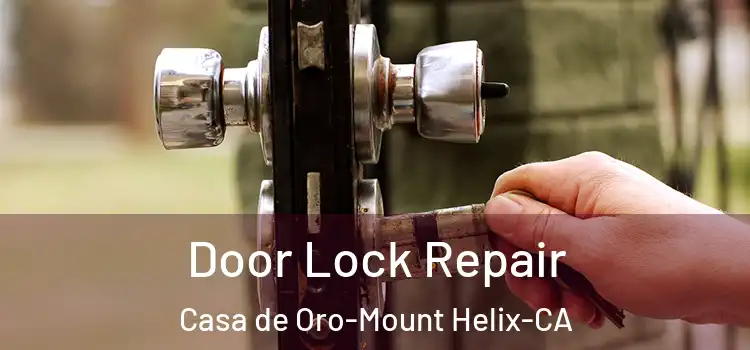 Door Lock Repair Casa de Oro-Mount Helix-CA