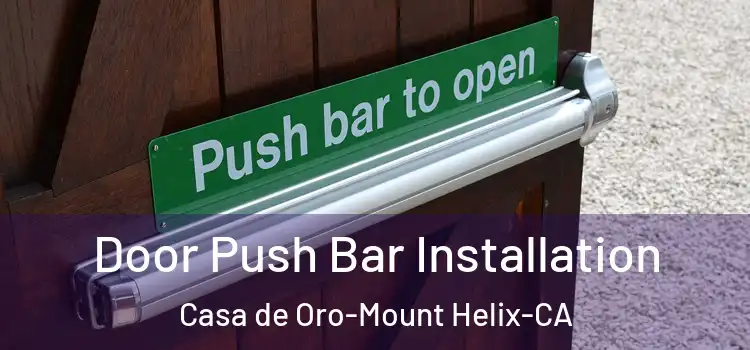  Door Push Bar Installation Casa de Oro-Mount Helix-CA
