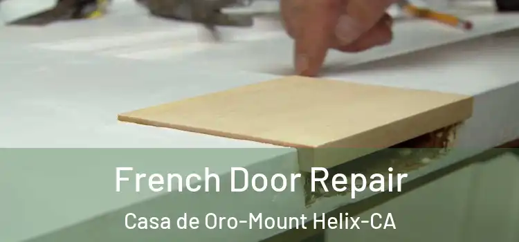  French Door Repair Casa de Oro-Mount Helix-CA